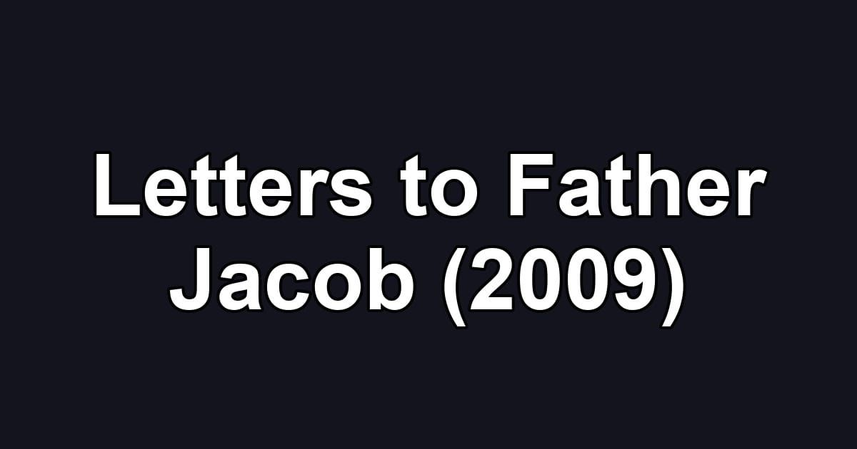 Letters to Father Jacob (2009)