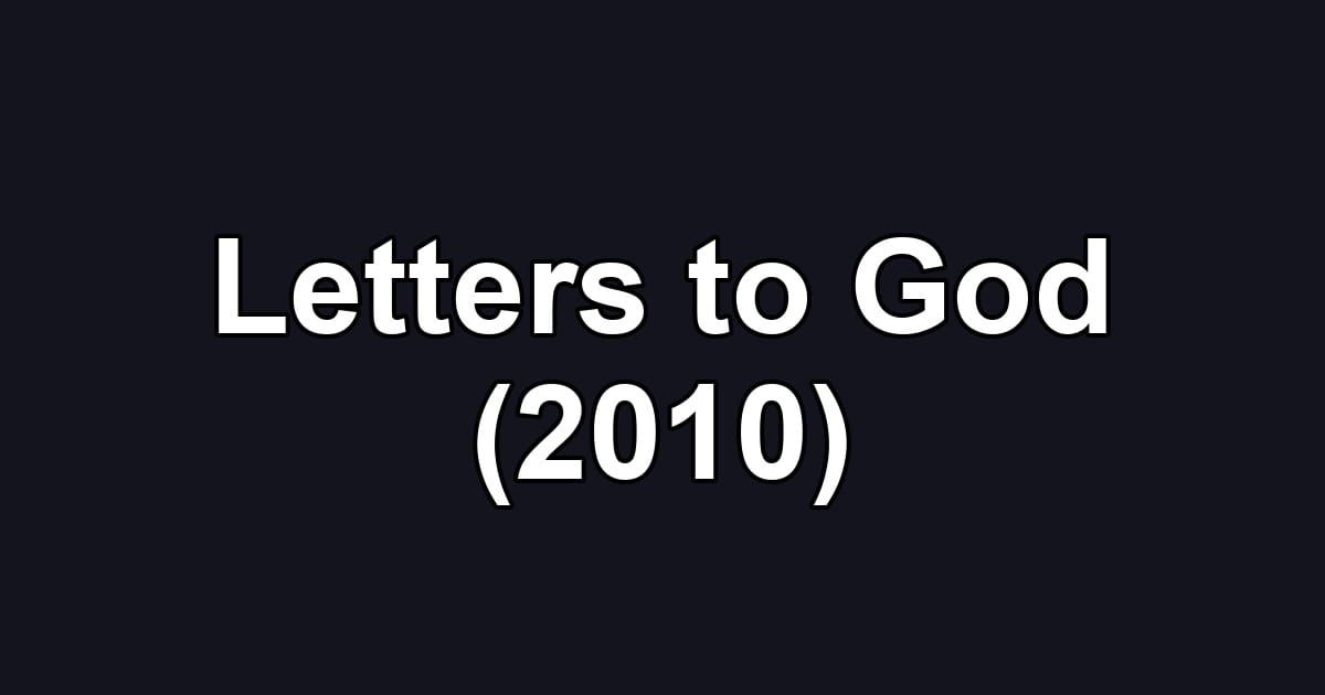 Letters to God (2010)