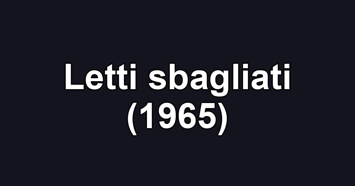 Letti sbagliati (1965)