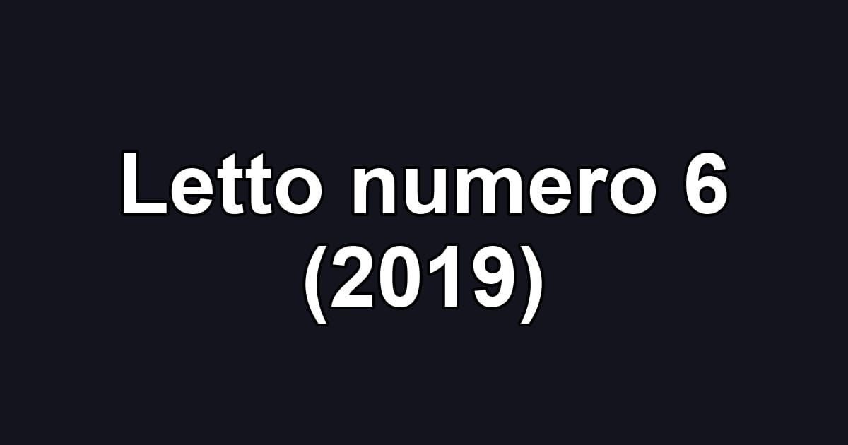 Letto numero 6 (2019)