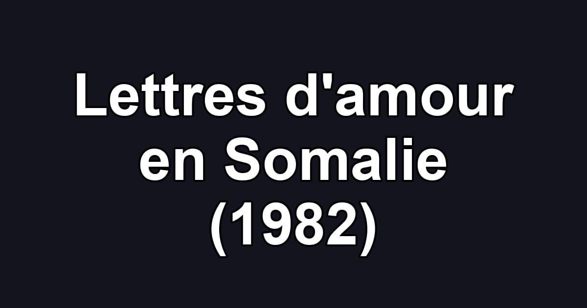 Lettres d'amour en Somalie (1982)