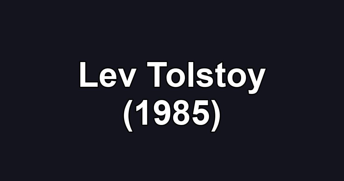 Lev Tolstoy (1985)