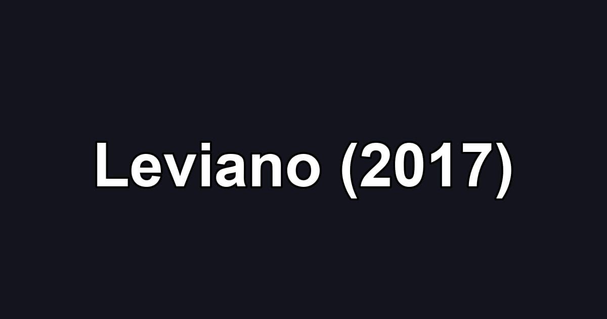 Leviano (2017)