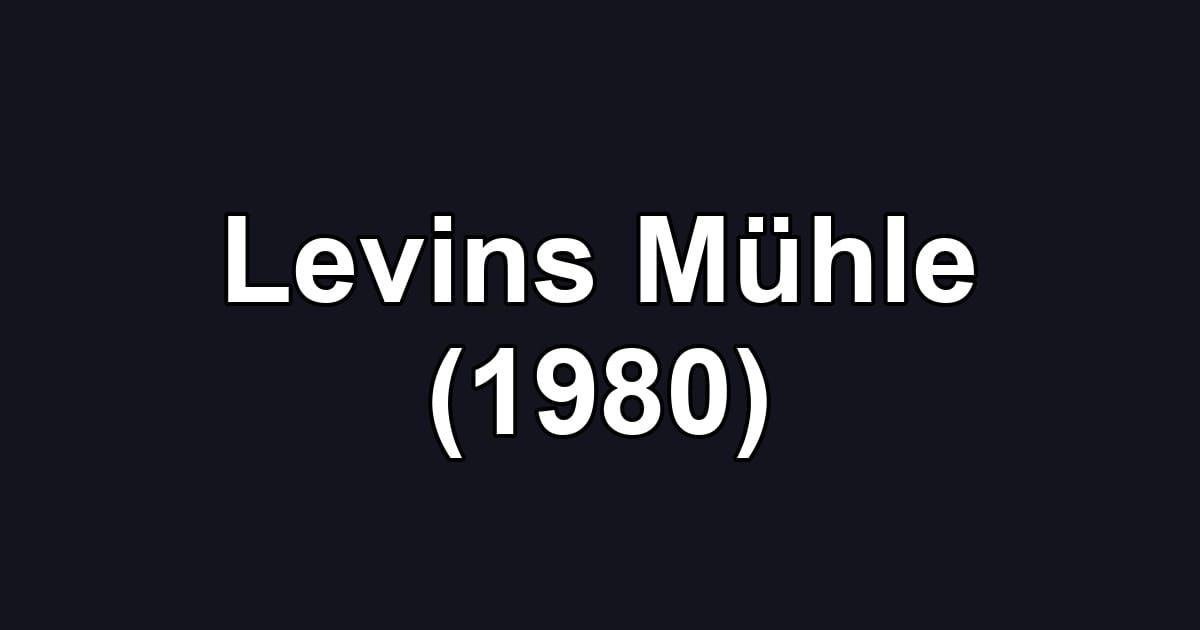Levins Mühle (1980)