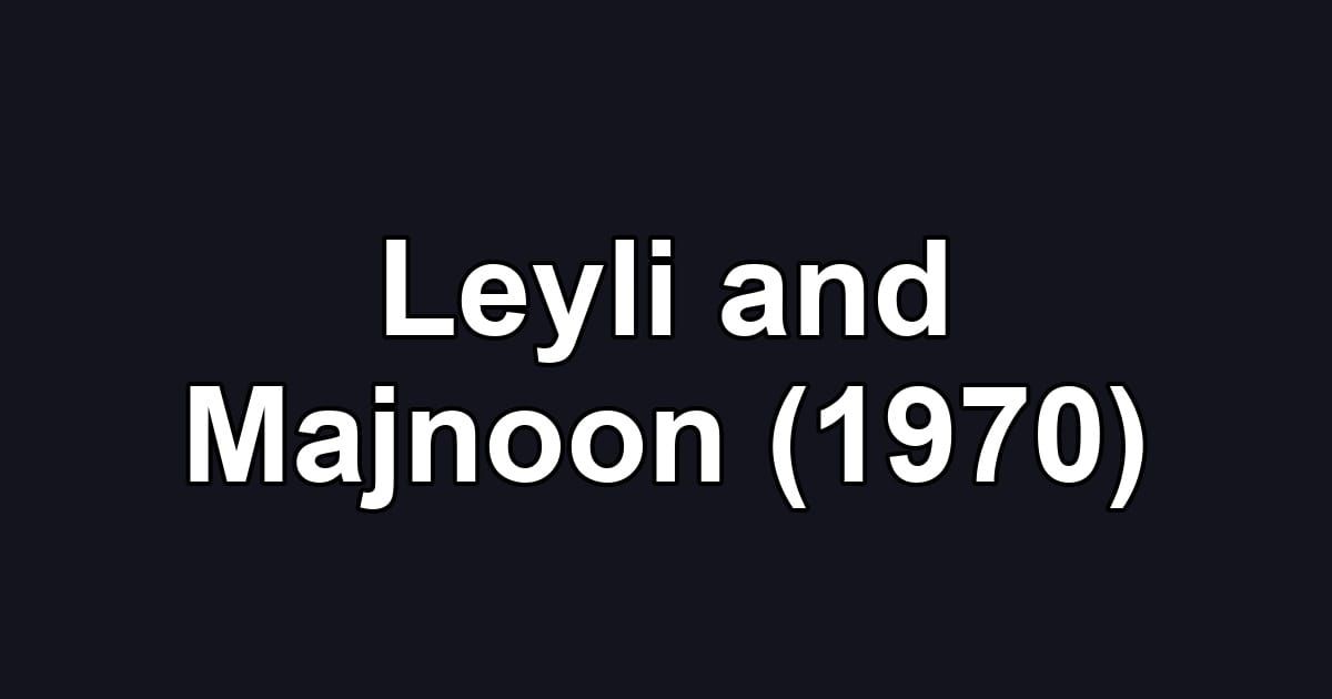 Leyli and Majnoon (1970)