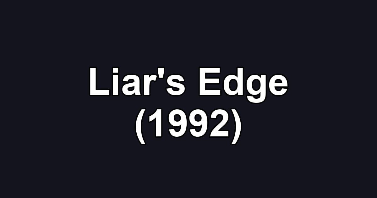 Liar's Edge (1992)