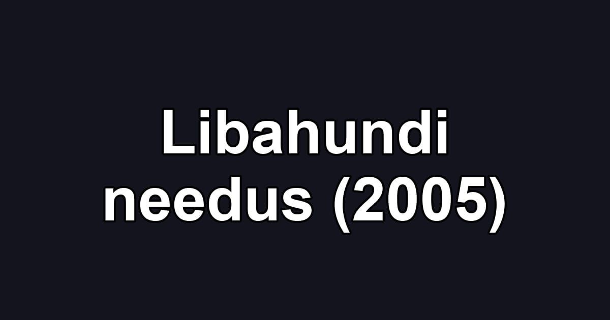 Libahundi needus (2005)