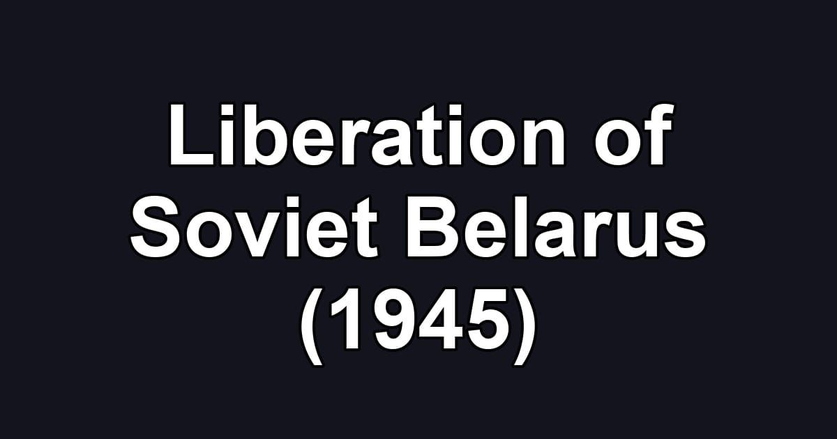 Liberation of Soviet Belarus (1945)