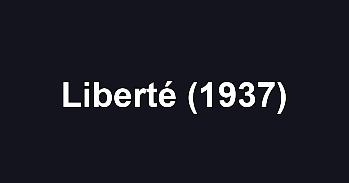 Liberté (1937)