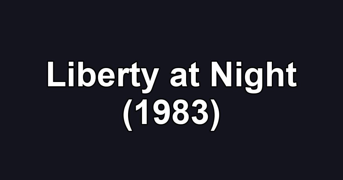 Liberty at Night (1983)