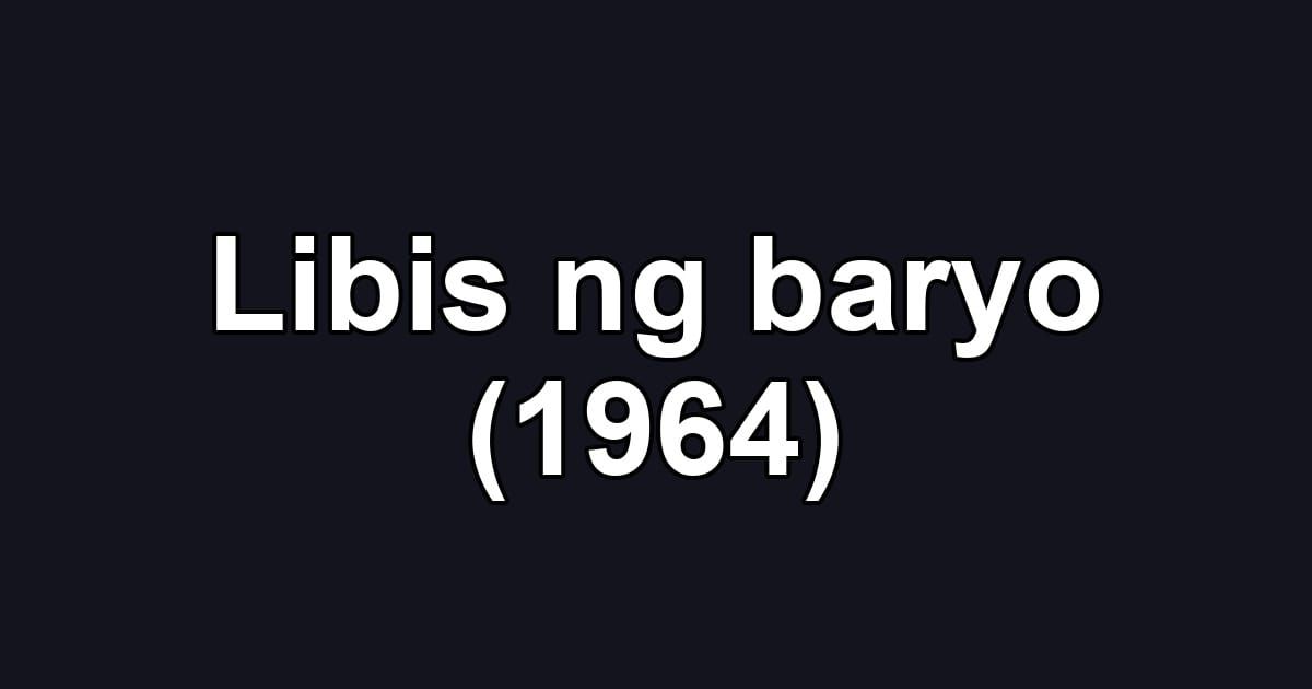 Libis ng baryo (1964)