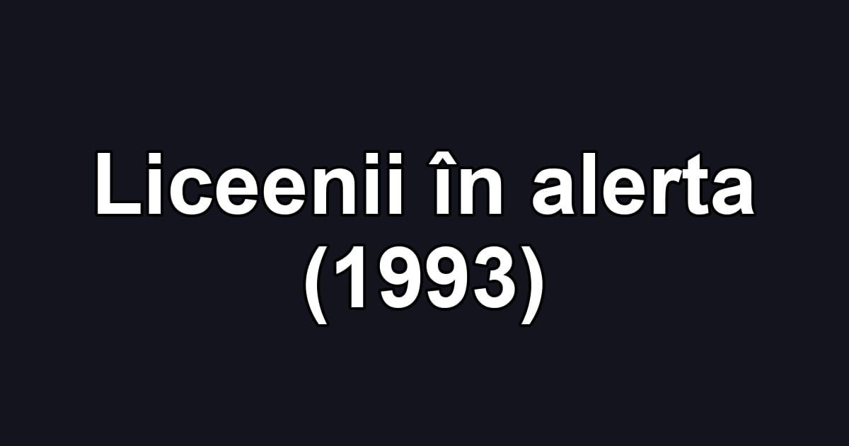 Liceenii în alerta (1993)
