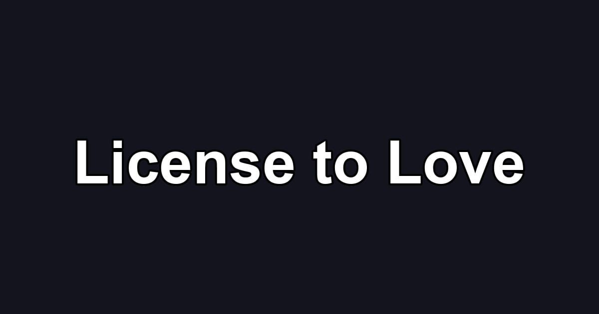 License to Love
