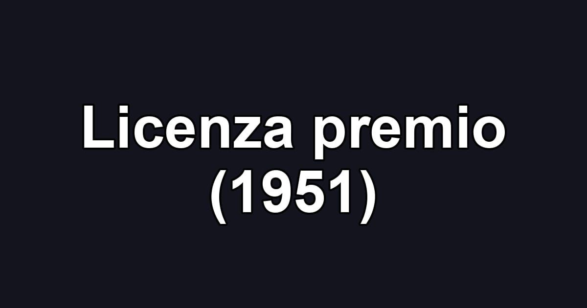Licenza premio (1951)