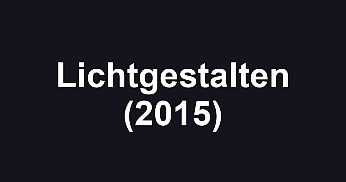 Lichtgestalten (2015)