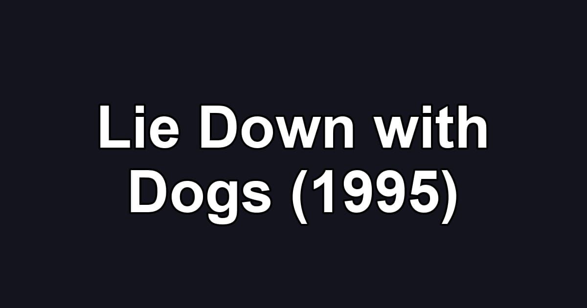 Lie Down with Dogs (1995)