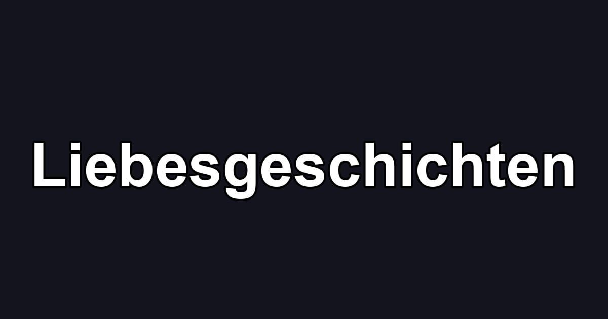Liebesgeschichten