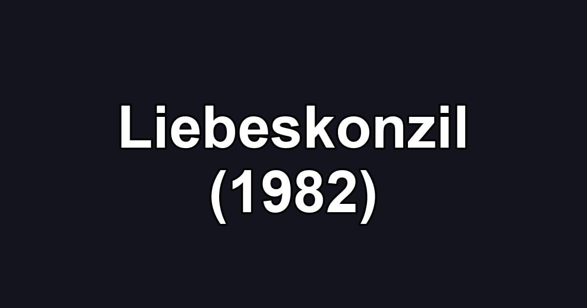 Liebeskonzil (1982)