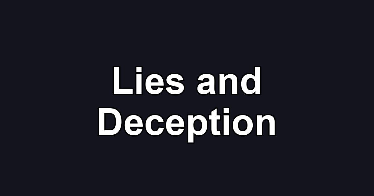 Lies and Deception
