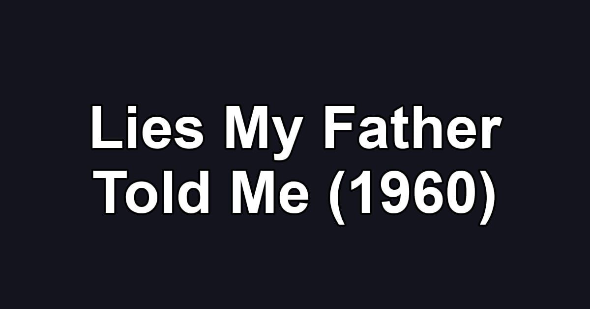 Lies My Father Told Me (1960)