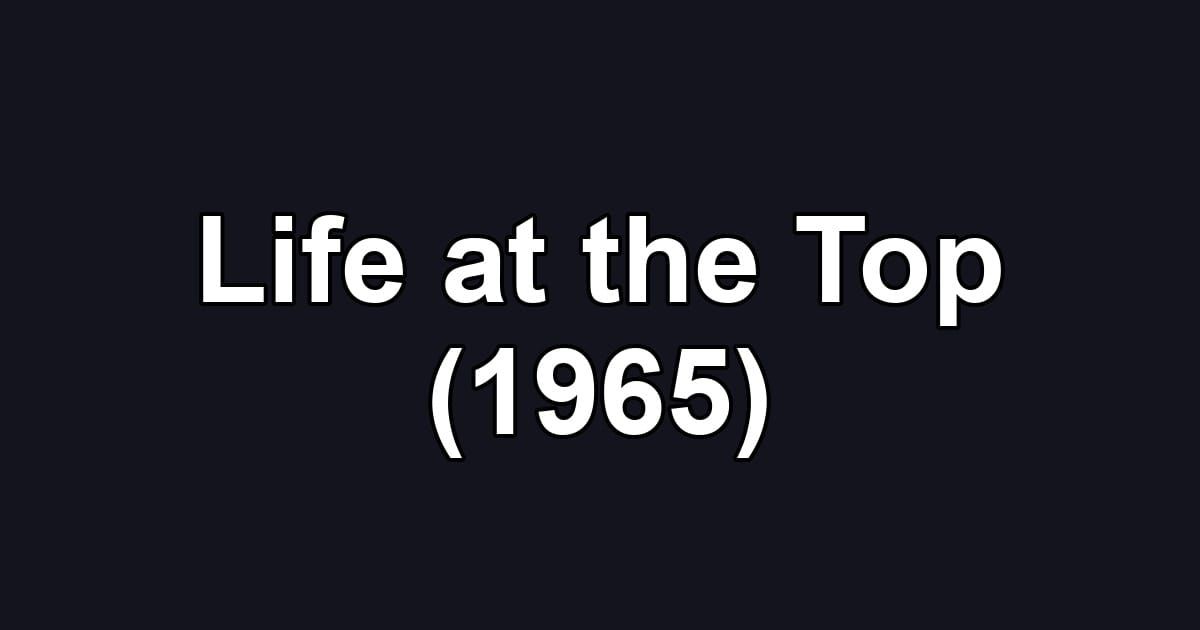 Life at the Top (1965)
