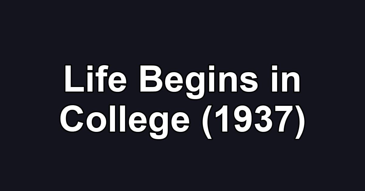 Life Begins in College (1937)