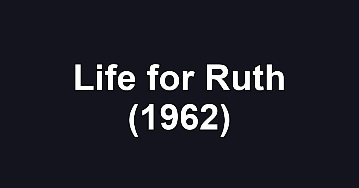 Life for Ruth (1962)