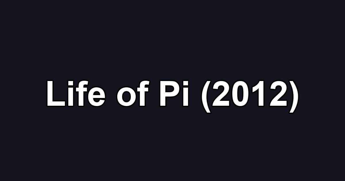 Life of Pi (2012)