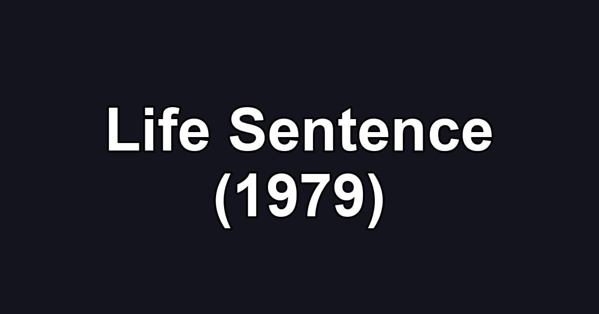 Life Sentence (1979)