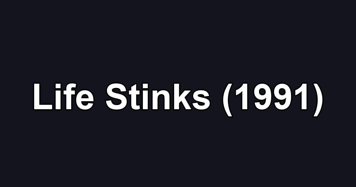 Life Stinks (1991)