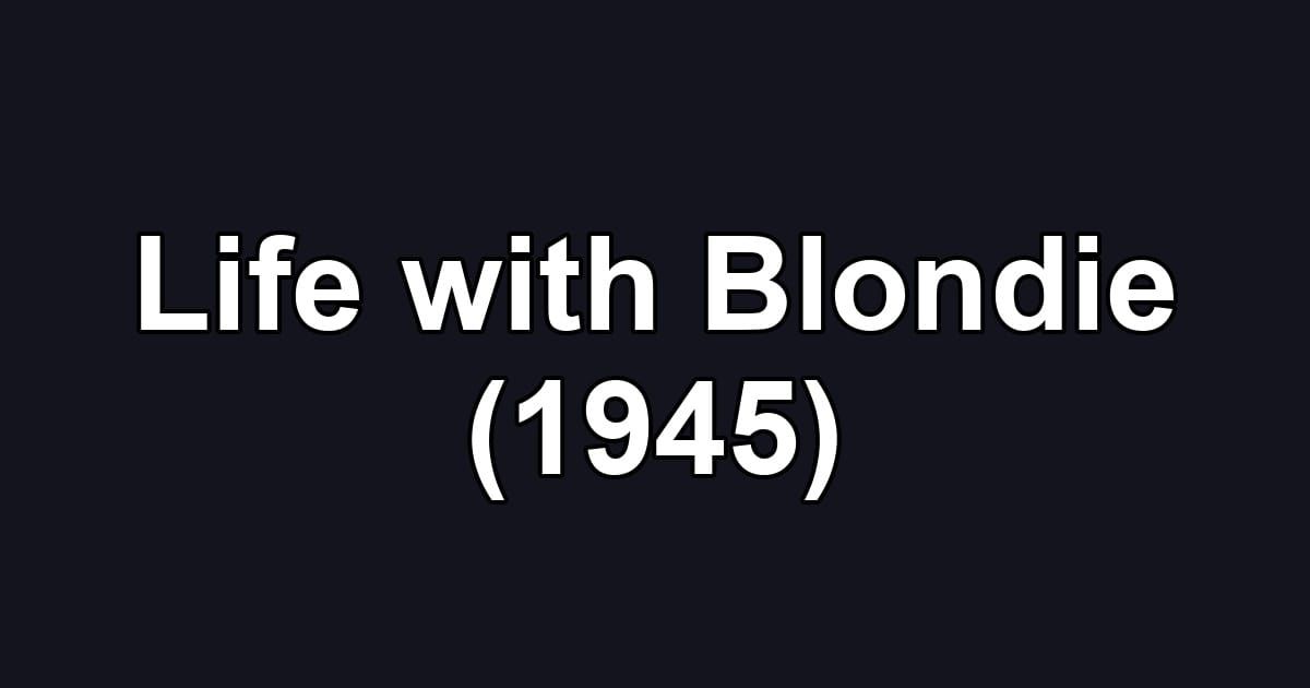 Life with Blondie (1945)
