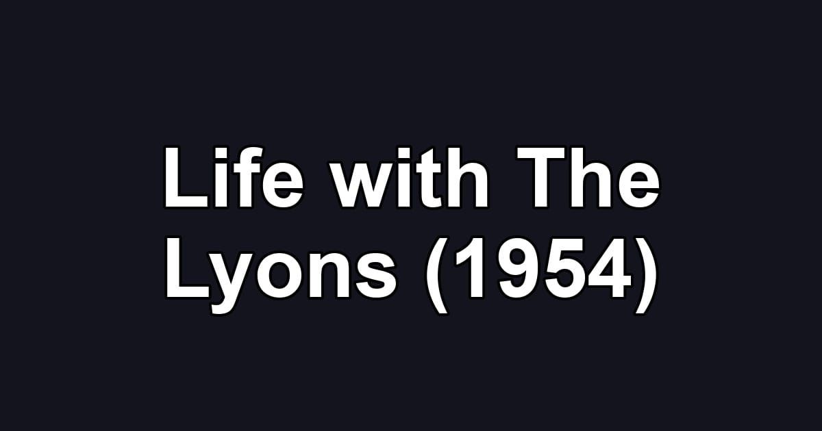 Life with The Lyons (1954)