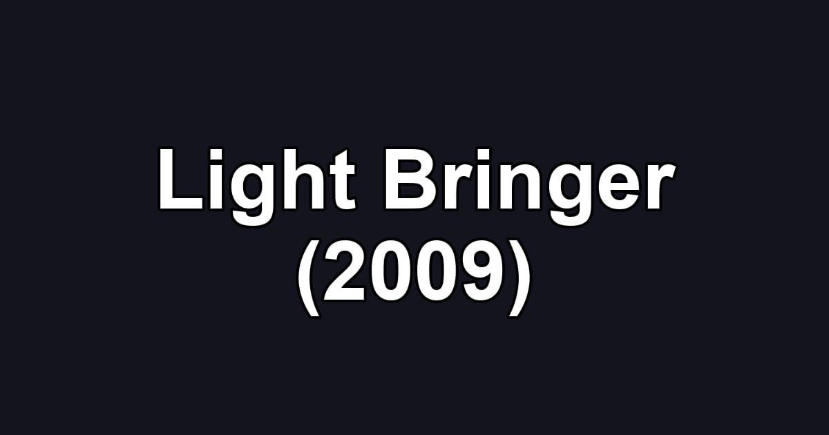 Light Bringer (2009)