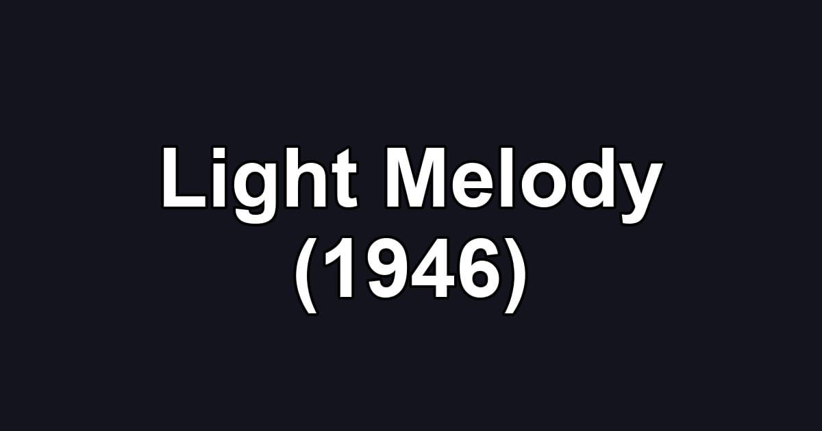 Light Melody (1946)