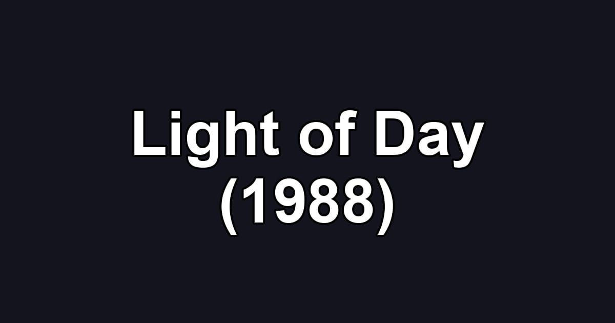 Light of Day (1988)