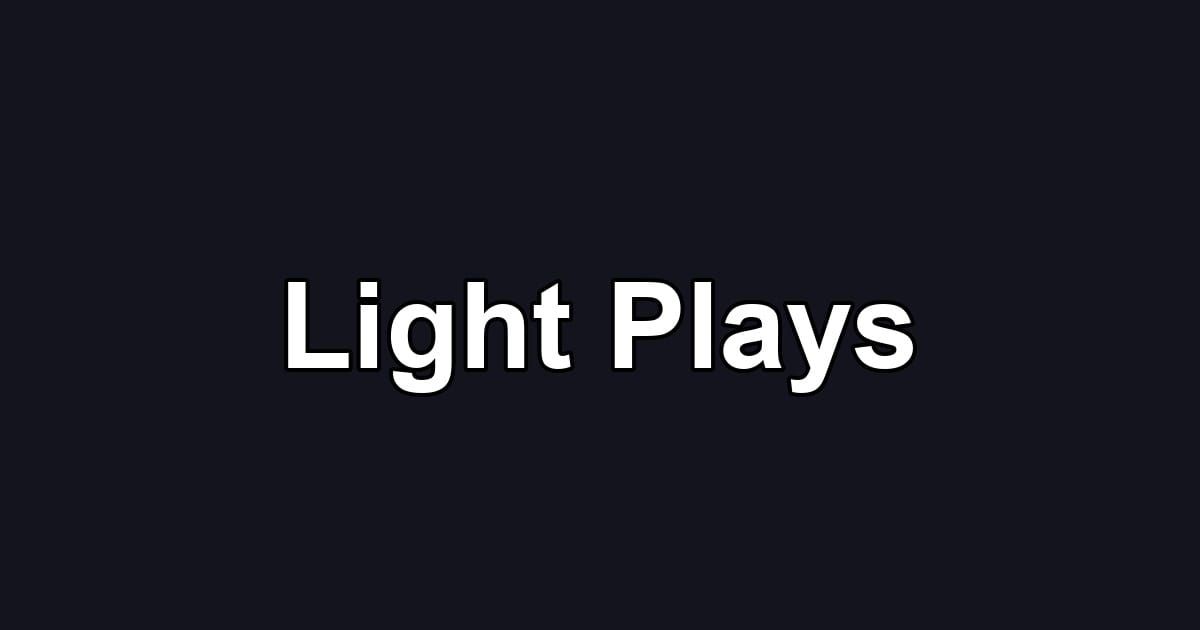 Light Plays