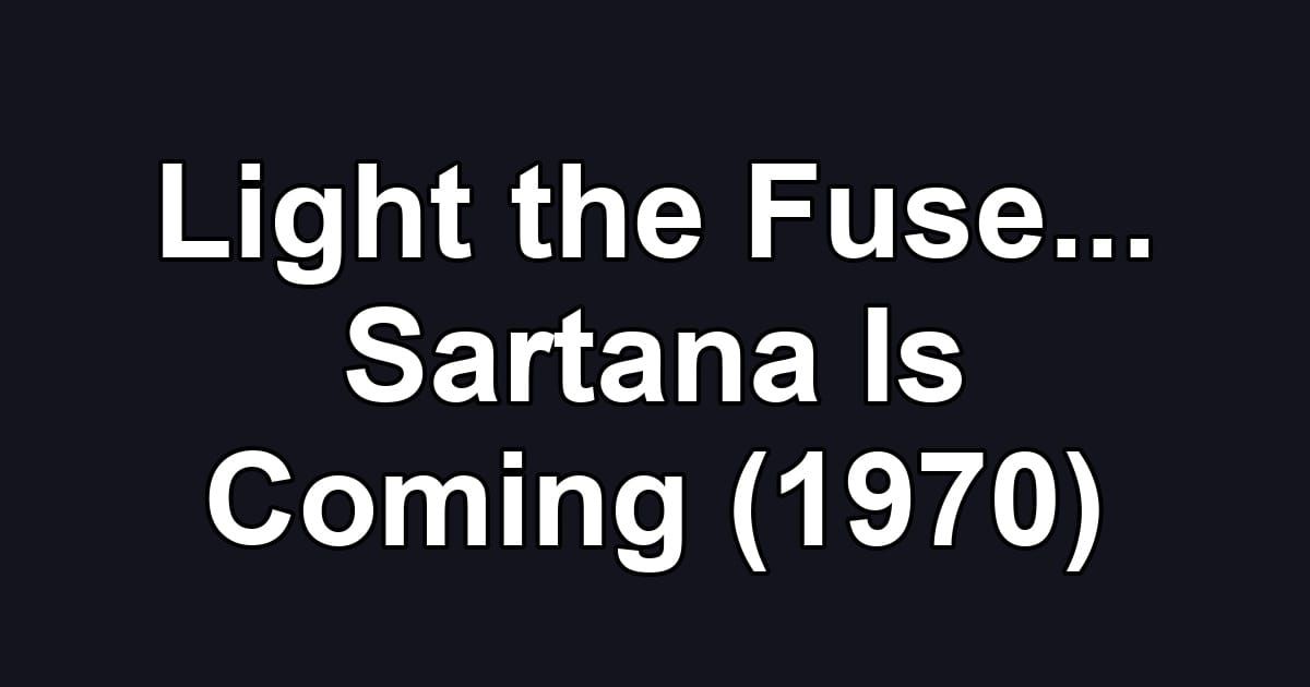 Light the Fuse... Sartana Is Coming (1970)