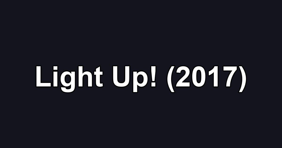 Light Up! (2017)