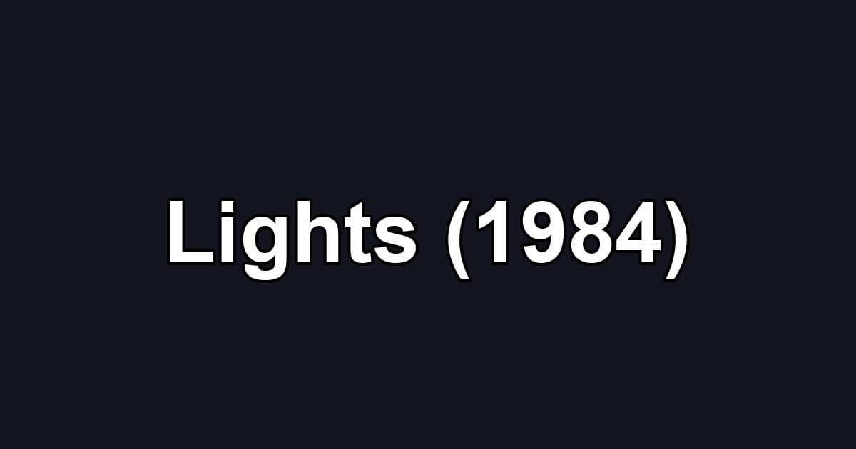 Lights (1984)