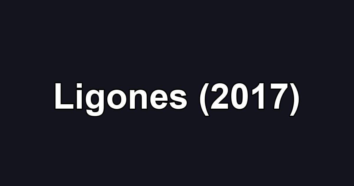 Ligones (2017)
