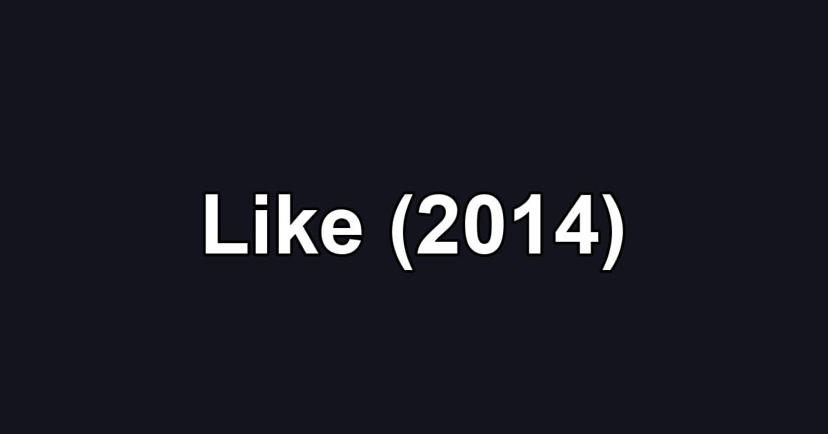Like (2014)