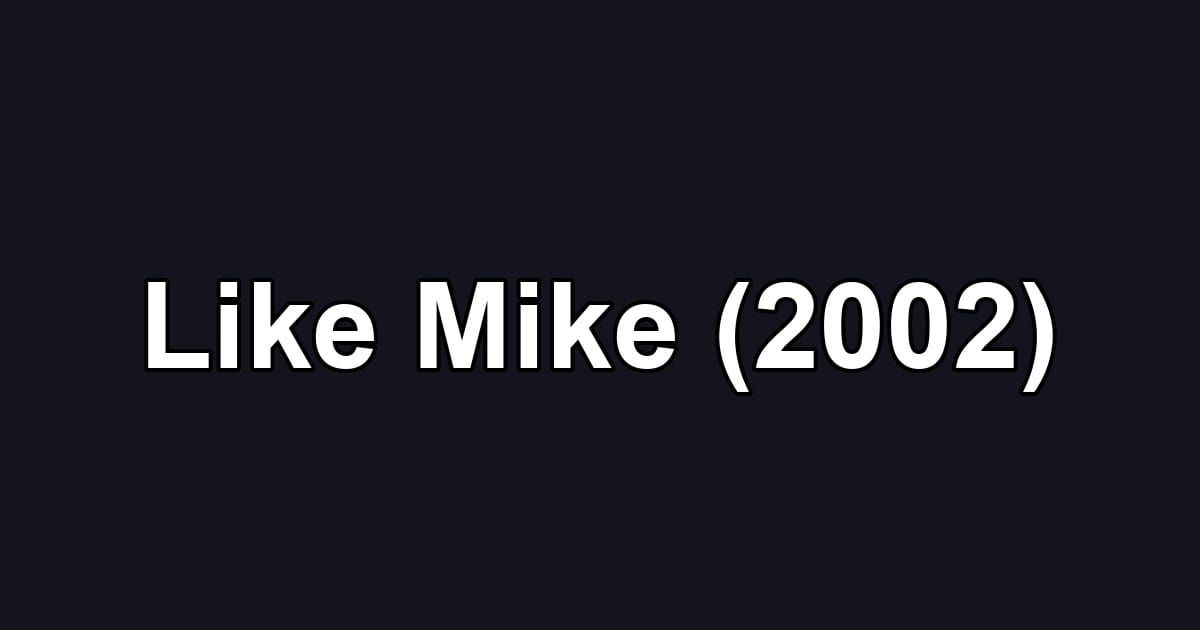 Like Mike (2002)