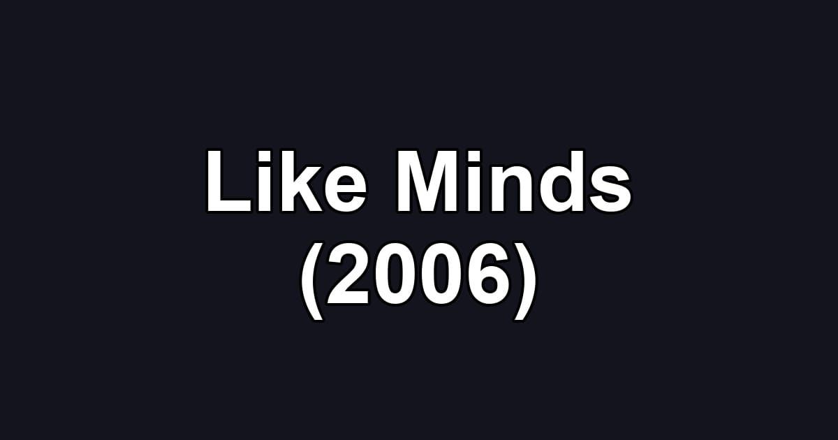 Like Minds (2006)