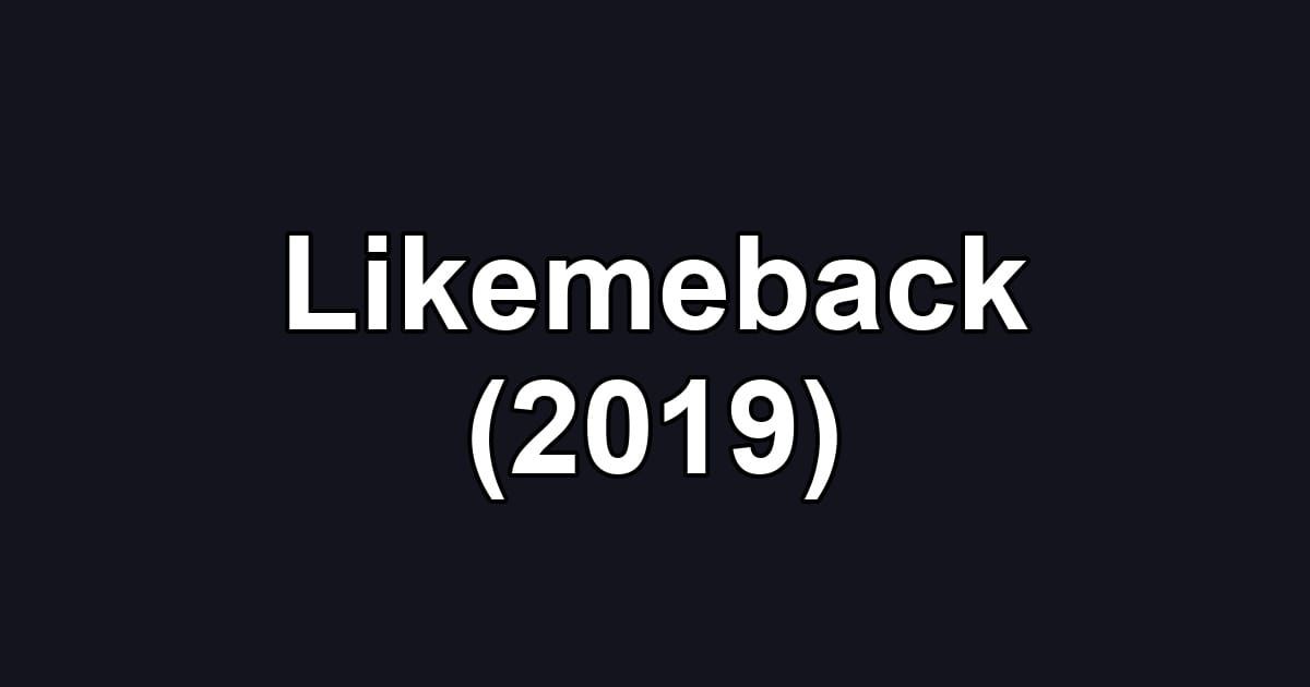 Likemeback (2019)