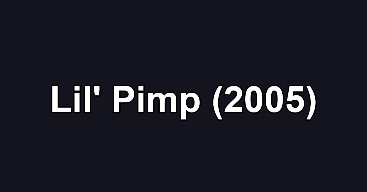 Lil' Pimp (2005)