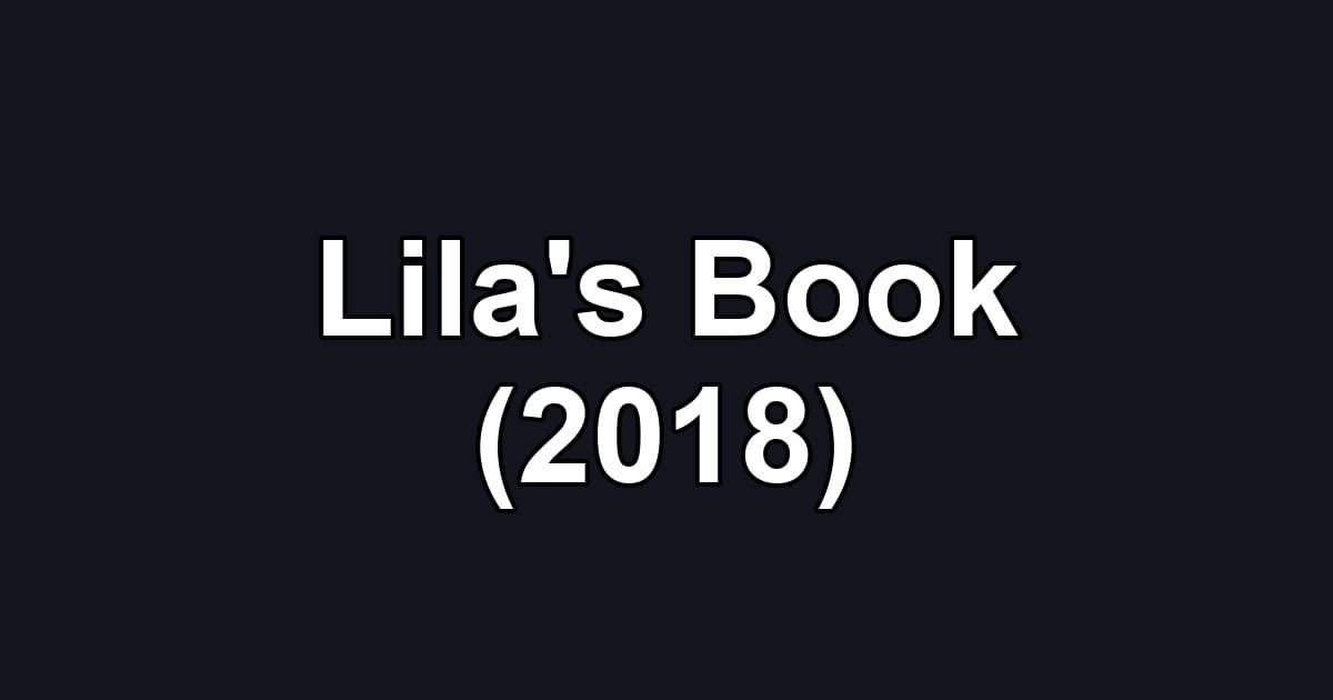 Lila's Book (2018)