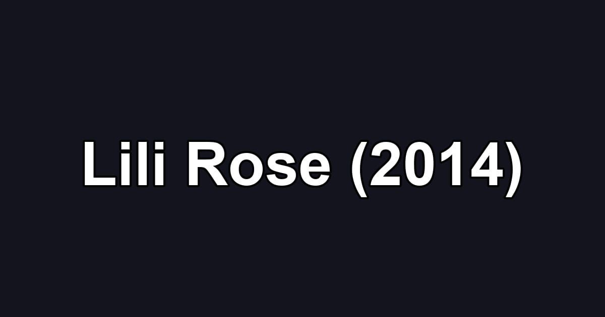 Lili Rose (2014)