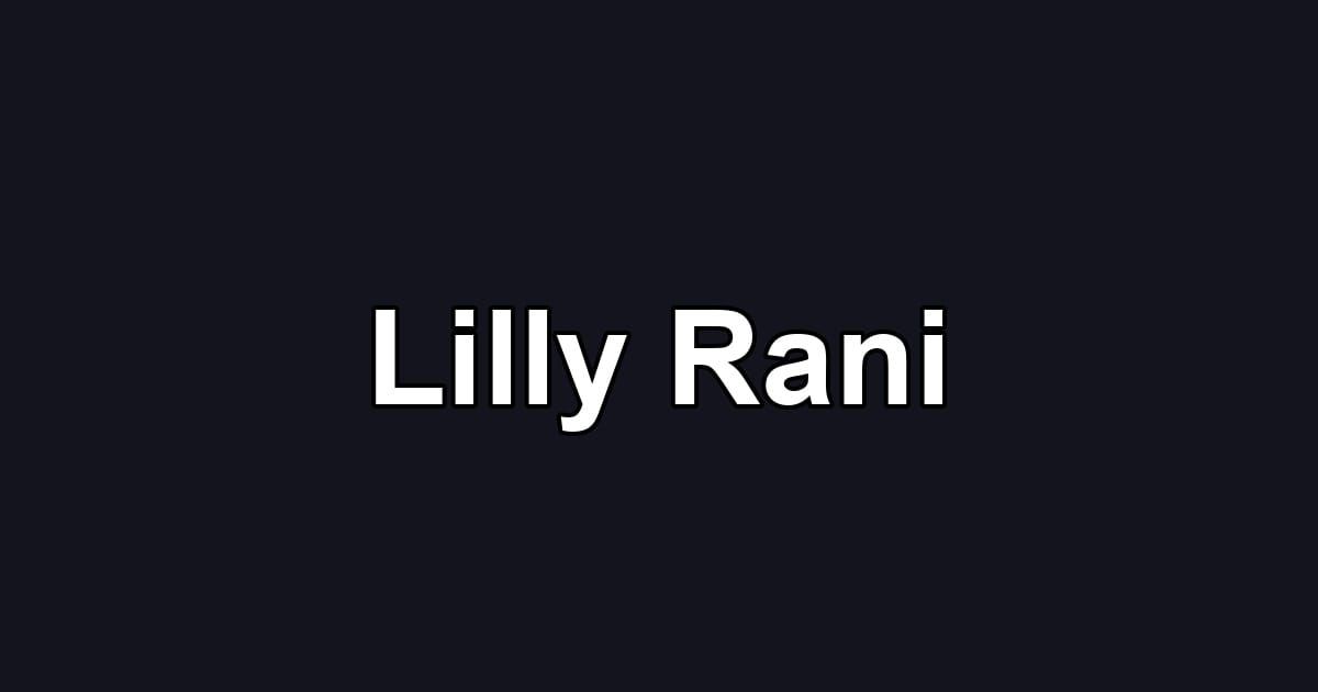Lilly Rani