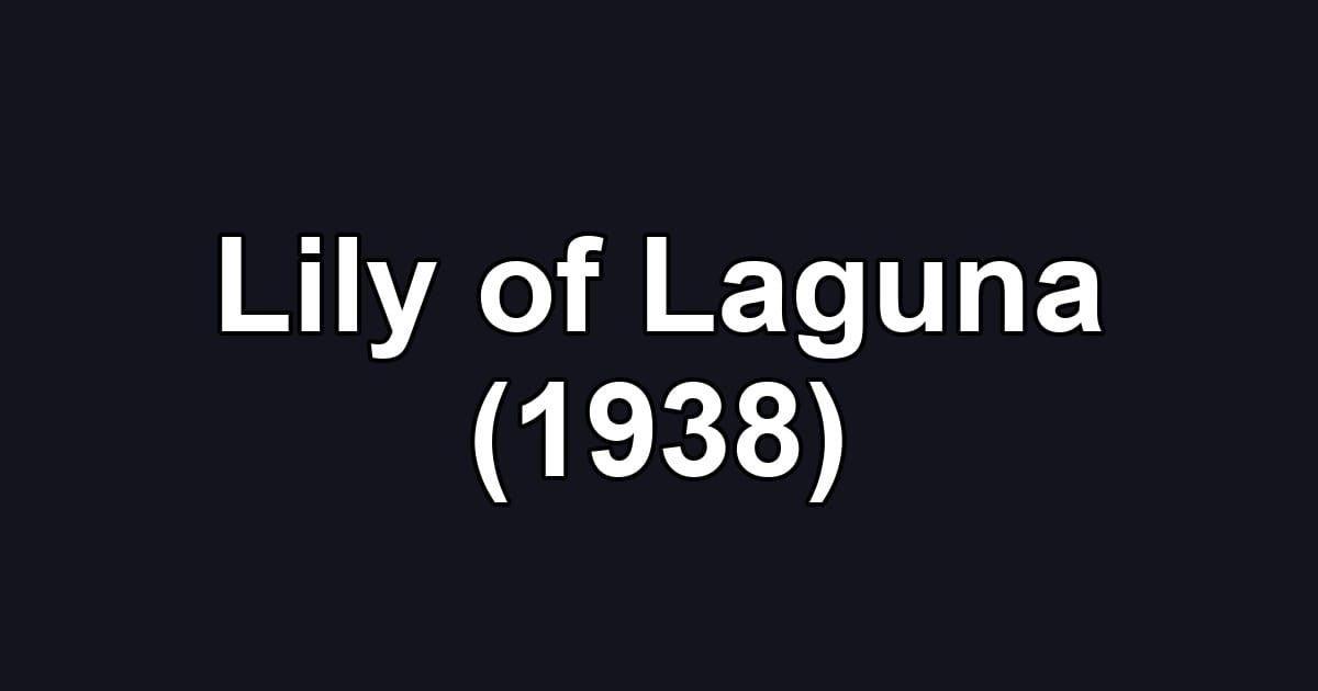 Lily of Laguna (1938)