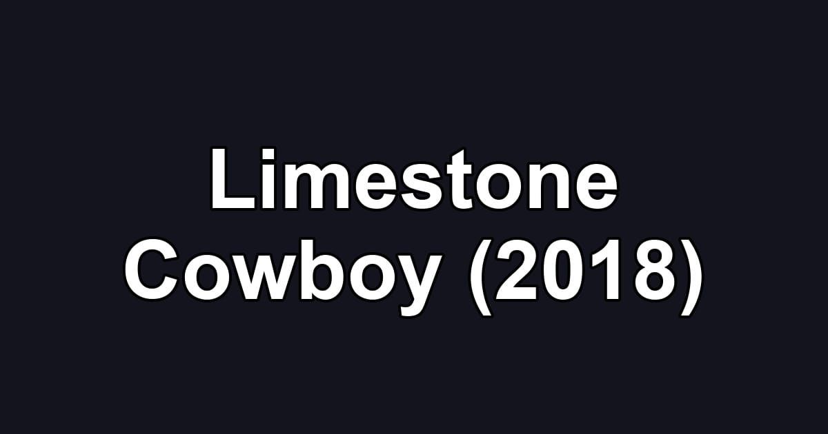 Limestone Cowboy (2018)